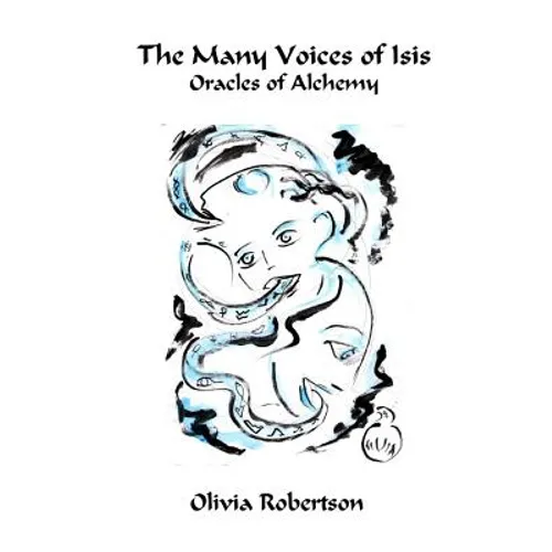 The Many Voices of Isis: Oracles of Alchemy