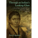 Through an Indian's Looking-Glass: A Cultural Biography of William Apess, Pequot