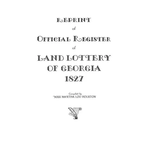 Reprint of Official Register of Land Lottery of Georgia, 1827