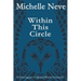 Within This Circle: Ix'Chel Jaguar's Collected Works Volume II-2006 to 2015