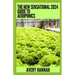 The New Sensational 2024 Guide To Aeroponics: The Complete Advanced Guide About Basics Of Aeroponics