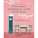 Cuando El Cafã(c) Estã(c) Listo / Before We Forget Kindness