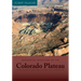 Geological Evolution of the Colorado Plateau of Eastern Utah and Western Colorado
