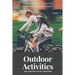 Outdoor Activities for Couples to Do Together: A Unique Mix of Relaxing and Fun Adventure Activities for Couples