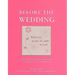 Before the Wedding: Fun and Provocative Questions to Prepare You for Married Life