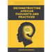 Deconstructing African Thoughts and Practices