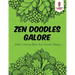 Zen Doodles Galore: Adult Coloring Book Zen Doodle Edition