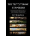 The Testosterone Hypothesis: How Hormones Regulate the Life Cycles of Civilization
