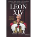 León XIV: ¿Quién Es, Qué Piensa Y Qué Podemos Esperar de Robert Prevost? / Leo XIV: Who Is He, What Does He Think, and What Can We Expect from Robert