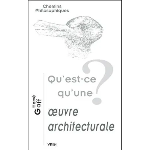 Qu'est-CE Qu'une Oeuvre Architecturale?