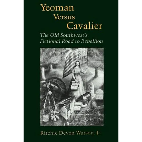 Yeoman Versus Cavalier: The Old Southwest's Fictional Road to Rebellion