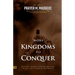 More Kingdoms to Conquer: Dangerous Decrees and Prayers that bring you into the Fullness of your Destiny