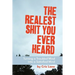 The Realest Shit You Ever Heard: Turning a Troubled Mind Into a Satisfied Mind