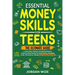Essential Money Skills for Teens: The Ultimate Guide to Mastering a Budget, Navigating Banking, Understanding Savings and Investments, Managing Credit