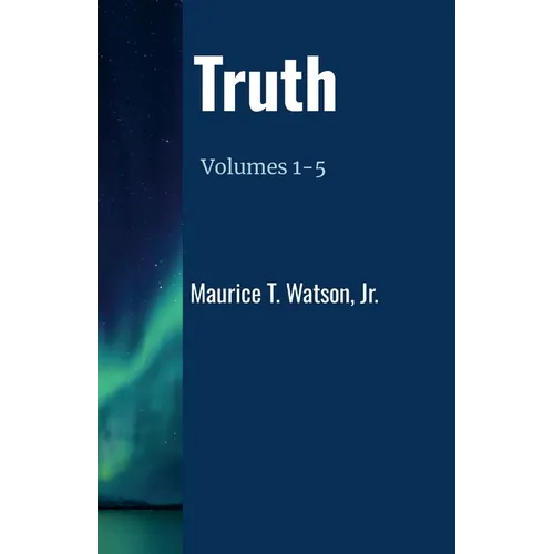 Truth: Volumes 1-5