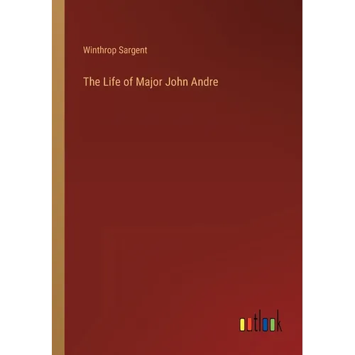 The Life of Major John Andre
