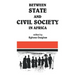 Between State and Civil Society in Africa