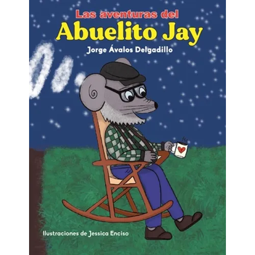 Las Aventuras Del Abuelito Jay