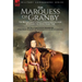 The Marquess of Granby: The British Army's Great Commander of Cavalry During the Seven Years' War by Walter Evelyn Manners With a Short Biography of t