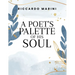 A Poet's Palette Of His Soul