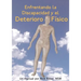 Enfrentando La Discapacidad y El Deterioro Fisico: Un Manual