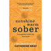 Sunshine Warm Sober: Unexpected Sober Joy That Lasts
