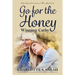 Go for the Honey: Winning Cathy: The Hope House Girl Series Book Three