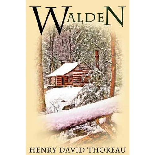 Walden: (or Life in the Woods)