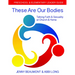 These Are Our Bodies: Preschool & Elementary Leader Guide: Talking Faith & Sexuality at Church & Home