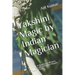 Yakshini Magic: Evocation of Goddess of Alchemy, Gold, Treasury, 1000 years lifespan, Success and Luck