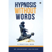 Hypnosis Without Words: A Practical Book