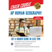 Ap(r) Human Geography Crash Course, Book + Online: Get a Higher Score in Less Time