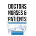 Doctors, Nurses & Patients: How to Survive Medical Practice