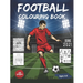 Football Colouring Book: 60 colouring pages with football theme - For kids aged 4-8 - Large Format