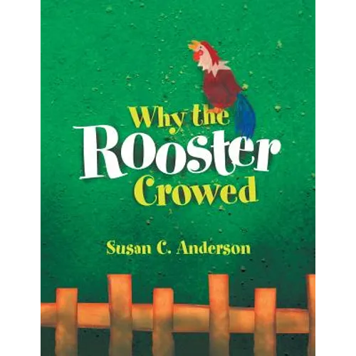 Why the Rooster Crowed