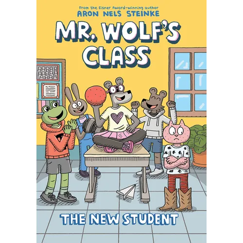 The New Student: A Graphic Novel (Mr. Wolf's Class #6)