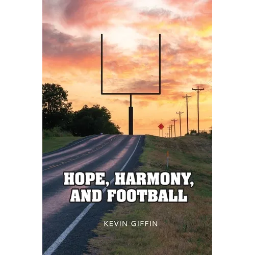 Hope, Harmony, and Football