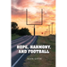 Hope, Harmony, and Football