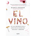 El Vino / Cork Dork: Un Viaje Irreverente Por La Subcultura de Sommeliers, Enólogos Y Bebedores. / A Wine-Fueled Adventure Among the Obsessive Sommeli