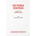 Victoria Station - A Play
