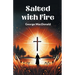 Salted with Fire
