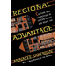 Regional Advantage: Culture and Competition in Silicon Valley and Route 128, with a New Preface by the Author