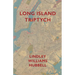 Long Island Triptych