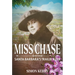 Miss Chase: Santa Barbara's Trailblazer