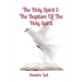 The Holy Spirit & The Baptism Of The Holy Spirit