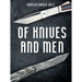 Of Knives and Men: Great Knifecrafters of the World and Their Works