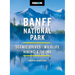 Moon Banff National Park: Scenic Drives, Wildlife, Hiking & Skiing