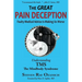 The Great Pain Deception: Faulty Medical Advice Is Making Us Worse