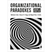 Organizational Paradoxes