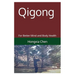 Qigong for Better Mind and body Health